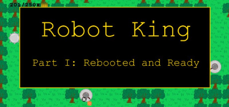 Robot King Part I: Rebooted and Ready Image