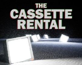 THE CASSETTE RENTAL Image