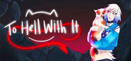 Games like To Hell With It