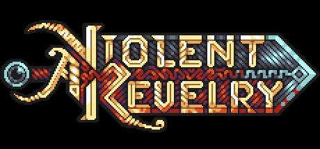 Games like A Violent Revelry