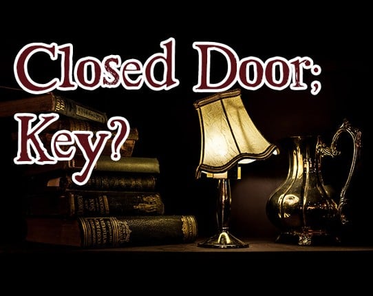 Closed Door; Key? Game Cover