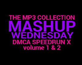 DMCA_SPEEDRUN_X : volume 1 & 2 Image