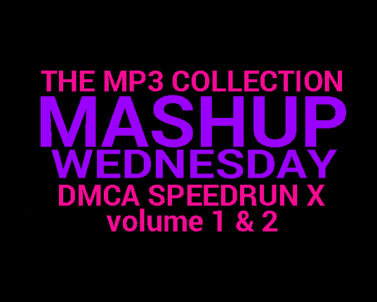 DMCA_SPEEDRUN_X : volume 1 & 2 Game Cover