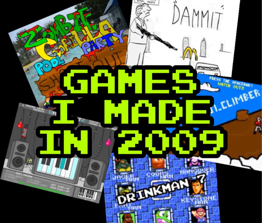 Games like Games I Made in 2009