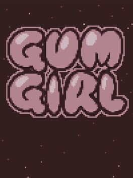 Games like Gum Girl
