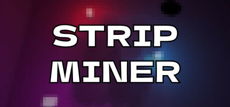 Games like Strip Miner