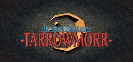 Games like The Chronicles of Ilseera: Tarrowmorr