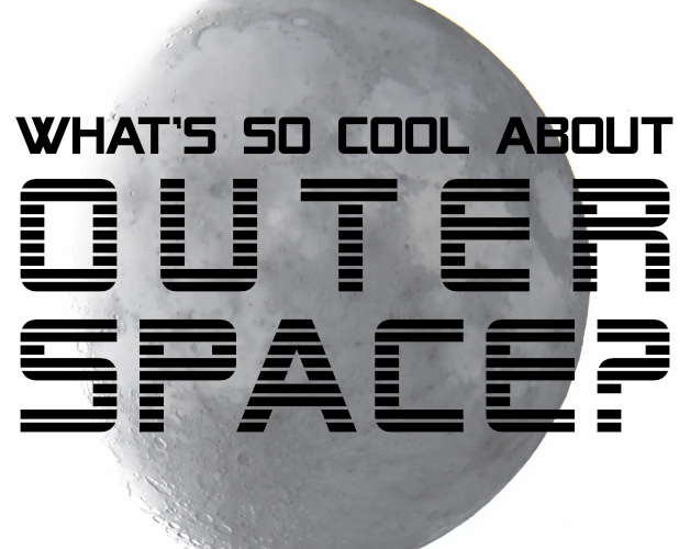 Games like What's So Cool About Outer Space?