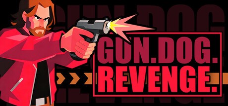 Games like GUN.DOG.REVENGE