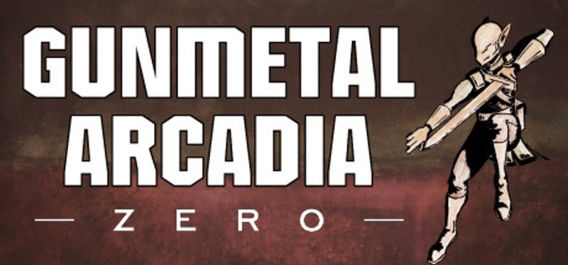 Gunmetal Arcadia Zero Game Cover