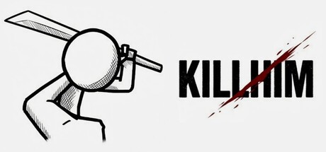 Games like KILL HIM