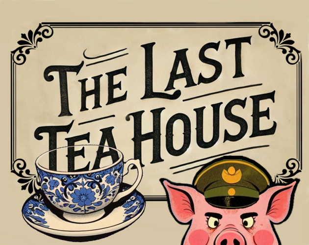 Games like The Last Tea House