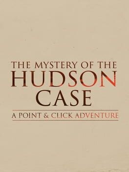 Games like The Mystery of the Hudson Case