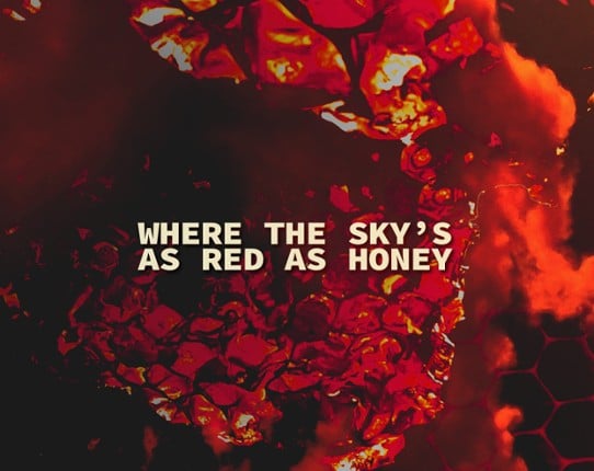 Where the Sky's as Red as Honey Game Cover