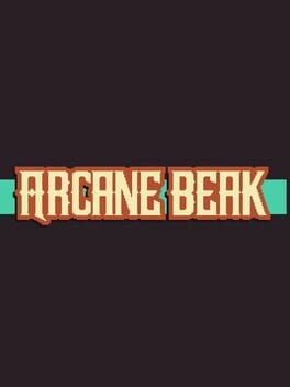Games like Arcane Beak