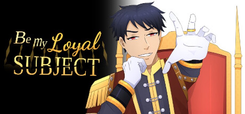 Be My Loyal Subject Image