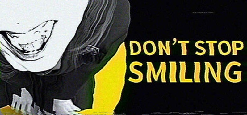 DON'T STOP SMILING Image