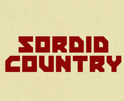 Games like Sordid Country