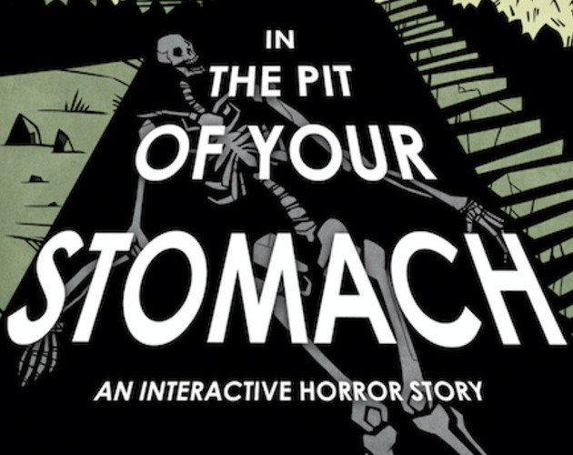 Games like In the Pit of Your Stomach: An Interactive Horror Story