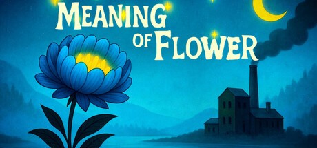 Games like Meaning Of Flower