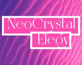 NeoCrystal Elegy Image