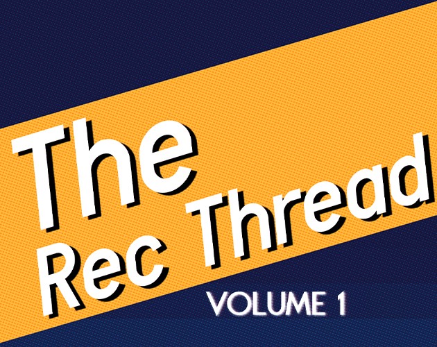 Games like The Rec Thread - Volume 1