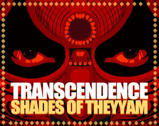 TRANSCENDENCE - Shades of Theyyam Game Cover