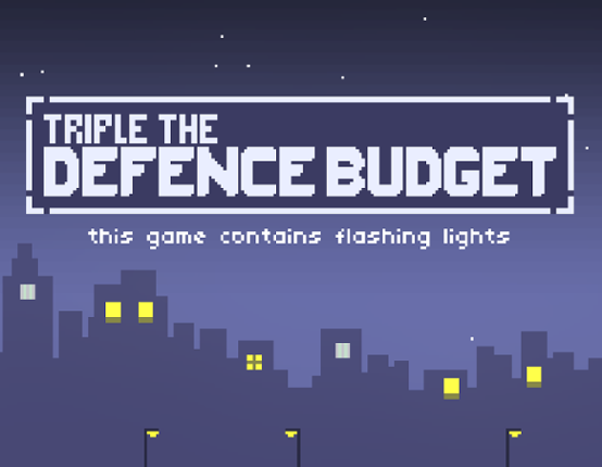 TRIPLE THE DEFENCE BUDGET Image