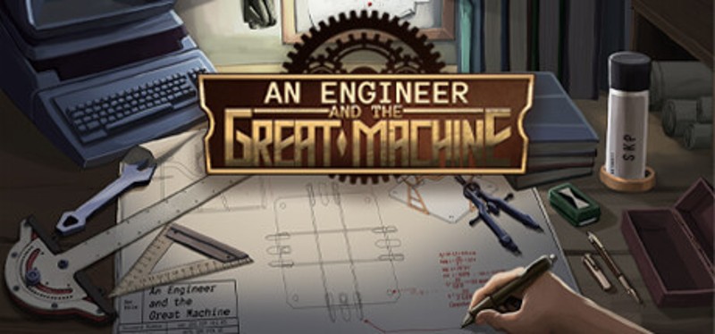 An Engineer and the Great Machine Image