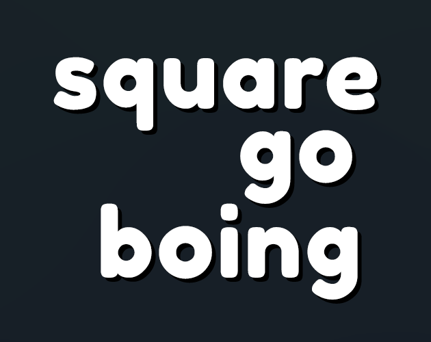 Games like Square Go Boing