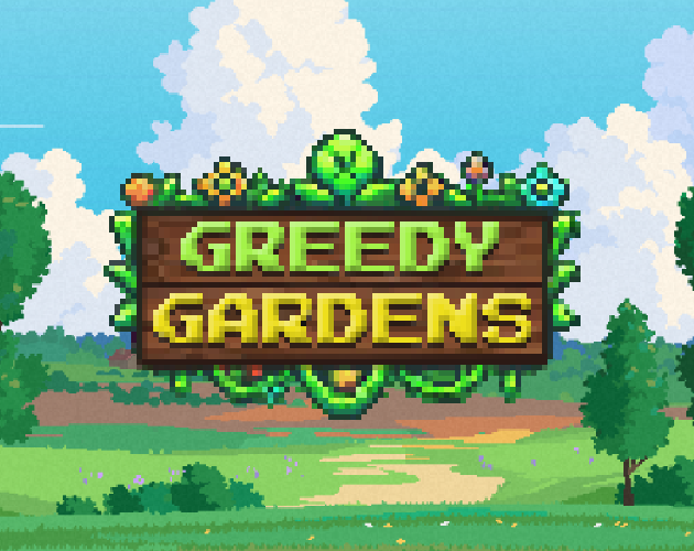 Games like Greedy Gardens (Early Access)