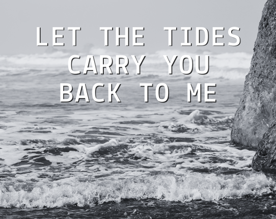 Let the Tides Carry You Back to Me Game Cover