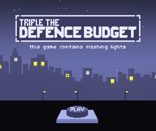 TRIPLE THE DEFENCE BUDGET Image