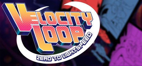Games like VelocityLoop, Zero to Lightspeed
