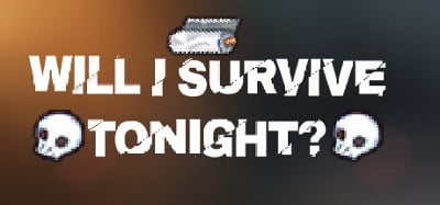 Will I Survive Tonight? Image