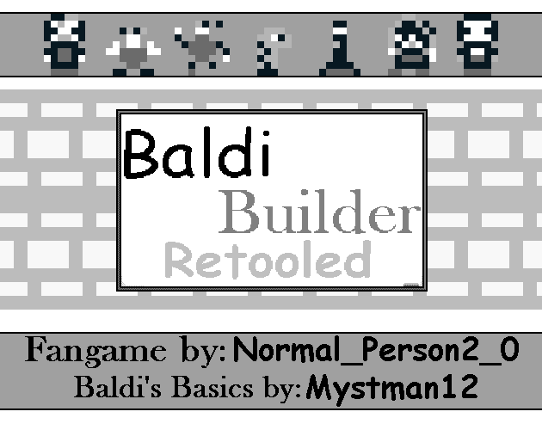 (DEMO C) Baldi Builder Retooled Image