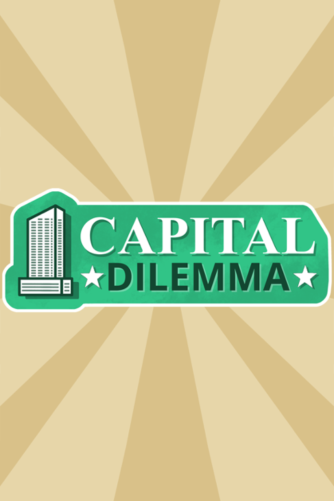 Games like Capital Dilemma