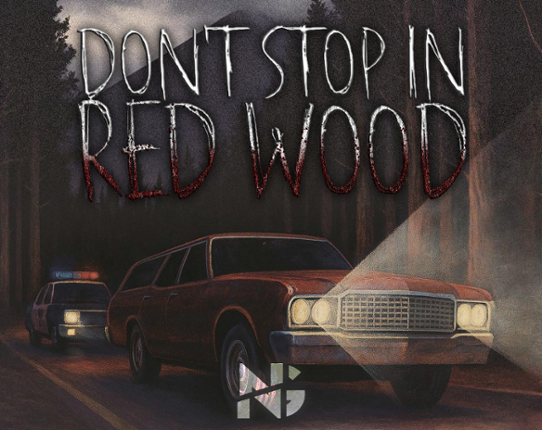 Don't Stop In Red Wood Image