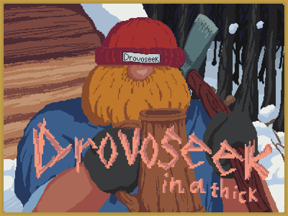 Drovoseek in a Thick Image