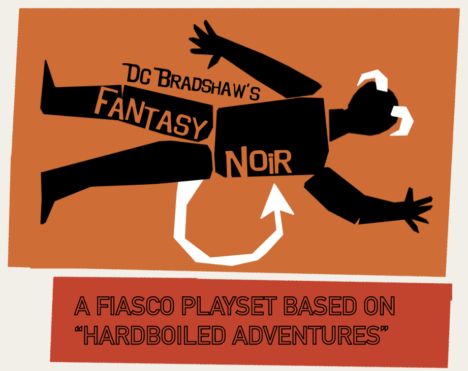 Games like Fantasy Noir (Fiasco Classic Playset)