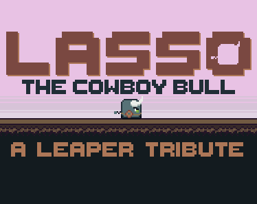 Games like Lasso | The Cowboy Bull (A Leaper Tribute)