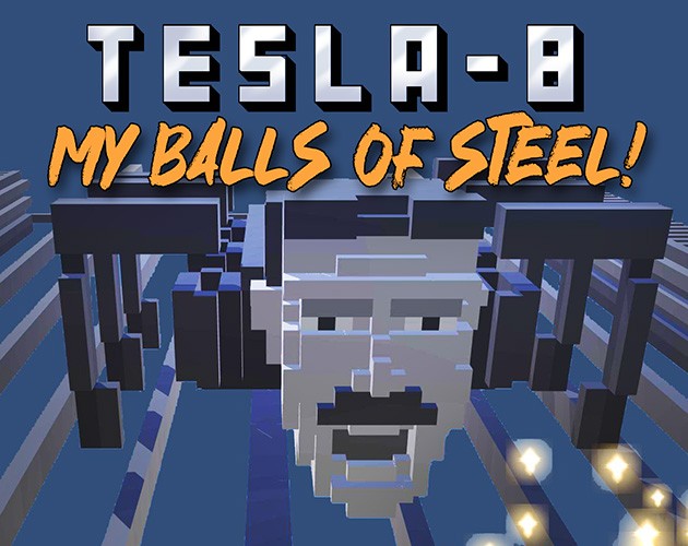 Games like Tesla8: My Balls of Steel!