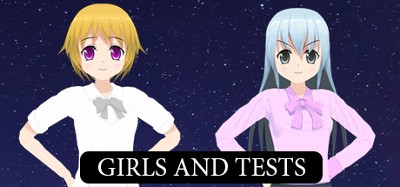 Girls and Tests Image