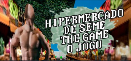 Games like Hipermercado de Seme - The game: O jogo
