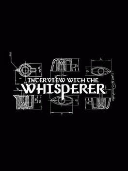 Games like Interview with the Whisperer