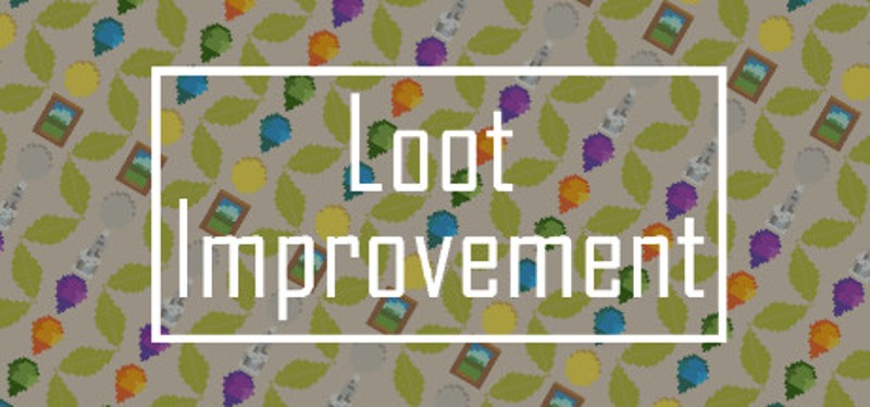 Loot Improvement Image