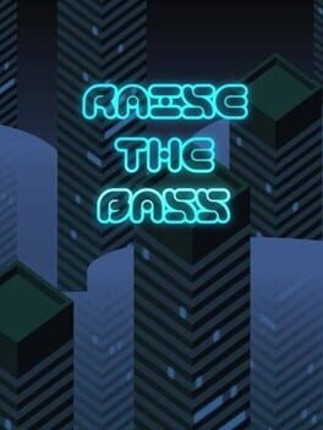 Raise the Bass Image