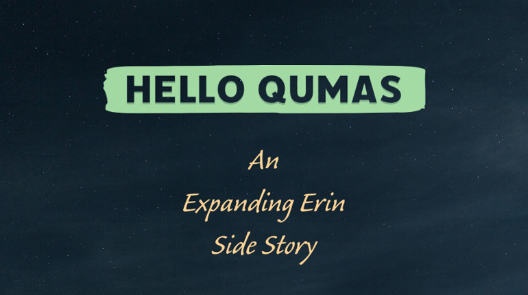 Hello Qumas - An Expanding Erin Side Story Image
