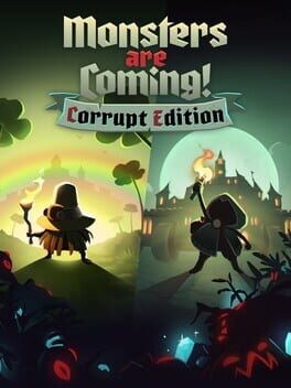 Games like Monsters are Coming! Corrupt Edition