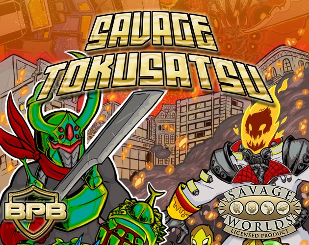 Games like Savage Tokusatsu: Kaiju, Mechs, and Heroes for Savage Worlds